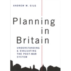 Planning in Britain: Understanding and Evaluating the Post-War System