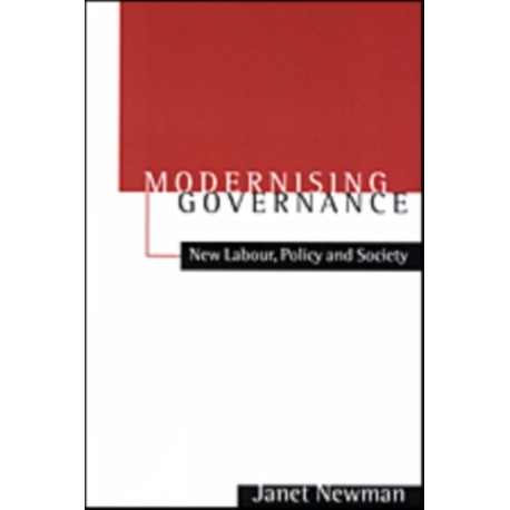 Modernizing Governance: New Labour, Policy and Society