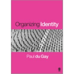 Organizing Identity: Persons and Organizations after theory