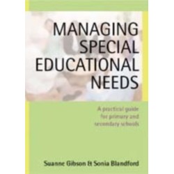Managing Special Educational Needs: A Practical Guide for Primary and Secondary Schools