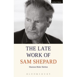 The Late Work of Sam Shepard