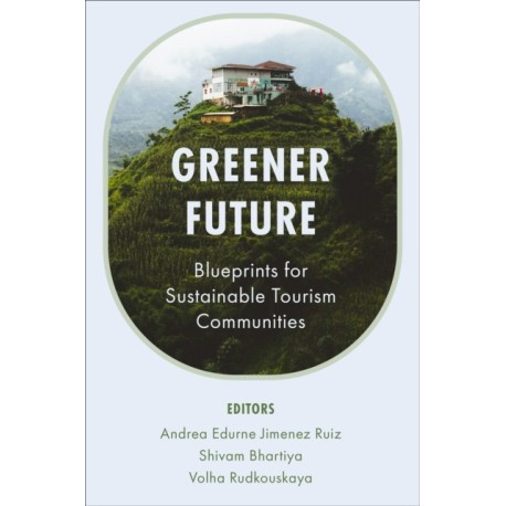 Greener Future: Building Sustainable Tourism Communities