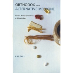 Orthodox and Alternative Medicine: Politics, Professionalization and Health Care