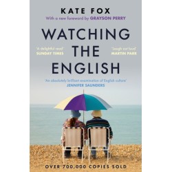 Watching the English: The Hidden Rules of English Behaviour