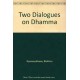 Two Dialogues on Dhamma