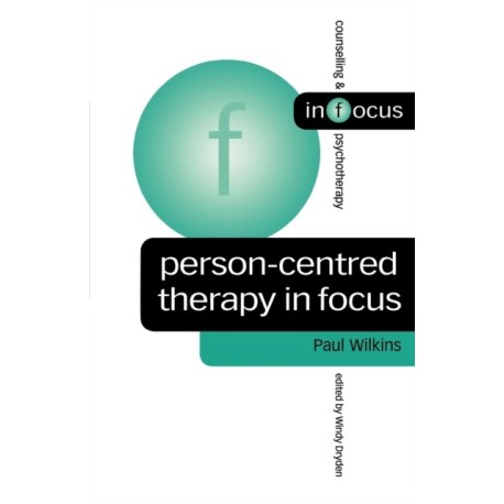 Person-Centred Therapy in Focus