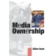 Media Ownership: The Economics and Politics of Convergence and Concentration in the UK and European Media