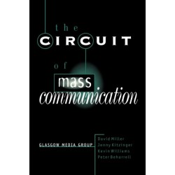 The Circuit of Mass Communication: Media Strategies, Representation and Audience Reception in the AIDS Crisis