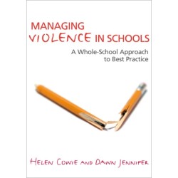 Managing Violence in Schools: A Whole-School Approach to Best Practice