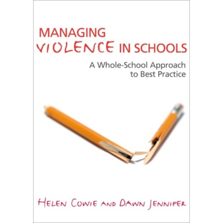 Managing Violence in Schools: A Whole-School Approach to Best Practice