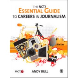 The NCTJ Essential Guide to Careers in Journalism