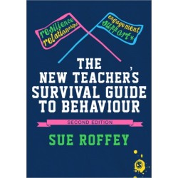 The New Teacher's Survival Guide to Behaviour