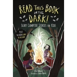 Read This Book in the Dark: Scary Campfire Stories for Kids