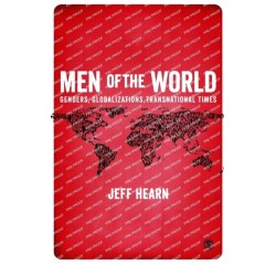 Men of the World: Genders, Globalizations, Transnational Times