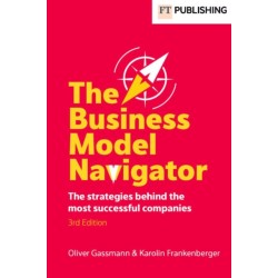 The Business Model Navigator: The strategies behind the most successful companies
