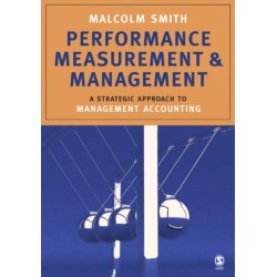 Performance Measurement and Management: A Strategic Approach to Management Accounting