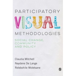 Participatory Visual Methodologies: Social Change, Community and Policy