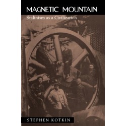 Magnetic Mountain: Stalinism as a Civilization