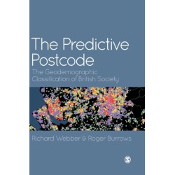 The Predictive Postcode: The Geodemographic Classification of British Society