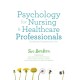 Psychology for Nursing and Healthcare Professionals: Developing Compassionate Care