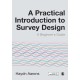 A Practical Introduction to Survey Design: A Beginner's Guide