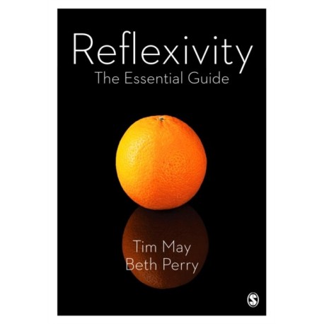 Reflexivity: The Essential Guide