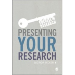 Presenting Your Research: Conferences, Symposiums, Poster Presentations and Beyond
