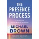 The Presence Process: A Journey into Present Moment Awareness