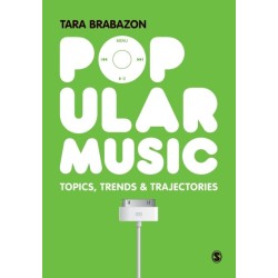 Popular Music: Topics, Trends & Trajectories