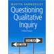 Questioning Qualitative Inquiry: Critical Essays