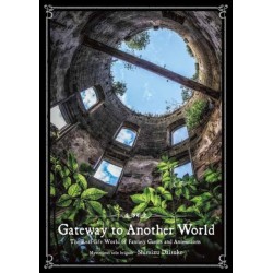 Gateway to Another World: The Real-life World of Fantasy Games and Animations