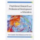 Practitioner Research and Professional Development in Education
