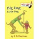 Big Dog . . . Little Dog