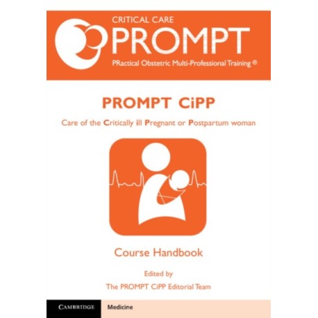 PROMPT-CIPP Course Participant's Handbook: Care of the Critically Ill Pregnant or Postpartum Woman