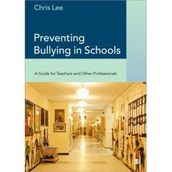 Preventing Bullying in Schools: A Guide for Teachers and Other Professionals
