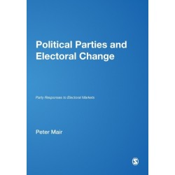 Political Parties and Electoral Change: Party Responses to Electoral Markets