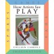 How Artists See Play: Sports Games Toys Imagination