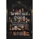 The Witch's Door: Oddities and Tales from the Esoteric to the Extreme