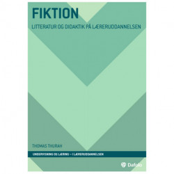 Fiktion - litteratur og didaktik på læreruddannelsen