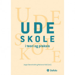 Udeskole i teori og praksis
