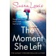 The Moment She Left: The captivating, emotional family drama from the Sunday Times bestselling author