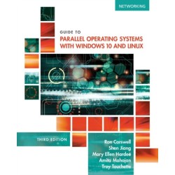 Guide to Parallel Operating Systems with WindowsA® 10 and Linux