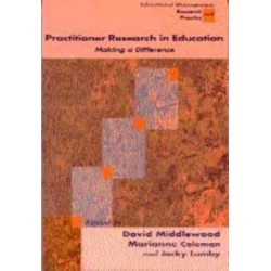Practitioner Research in Education: Making a Difference