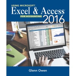 Using MicrosoftA® ExcelA® and Access 2016 for Accounting
