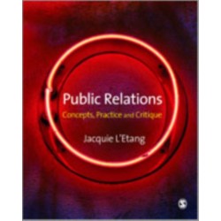 Public Relations: Concepts, Practice and Critique