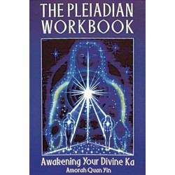 The Pleiadian Workbook: Awakening Your Divine Ka