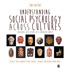 Understanding Social Psychology Across Cultures: Engaging with Others in a Changing World