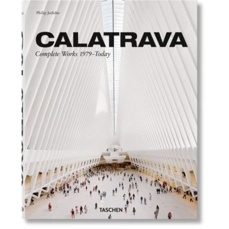 Calatrava: Complete Works 1979–Today
