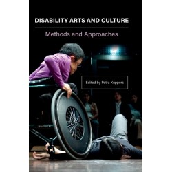 Disability Arts and Culture: Methods and Approaches