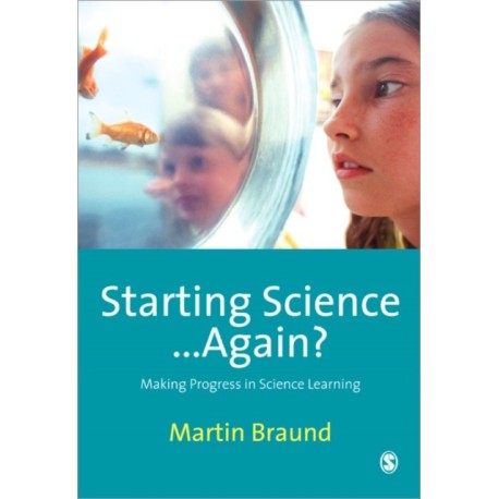 Starting Science...Again?: Making Progress in Science Learning